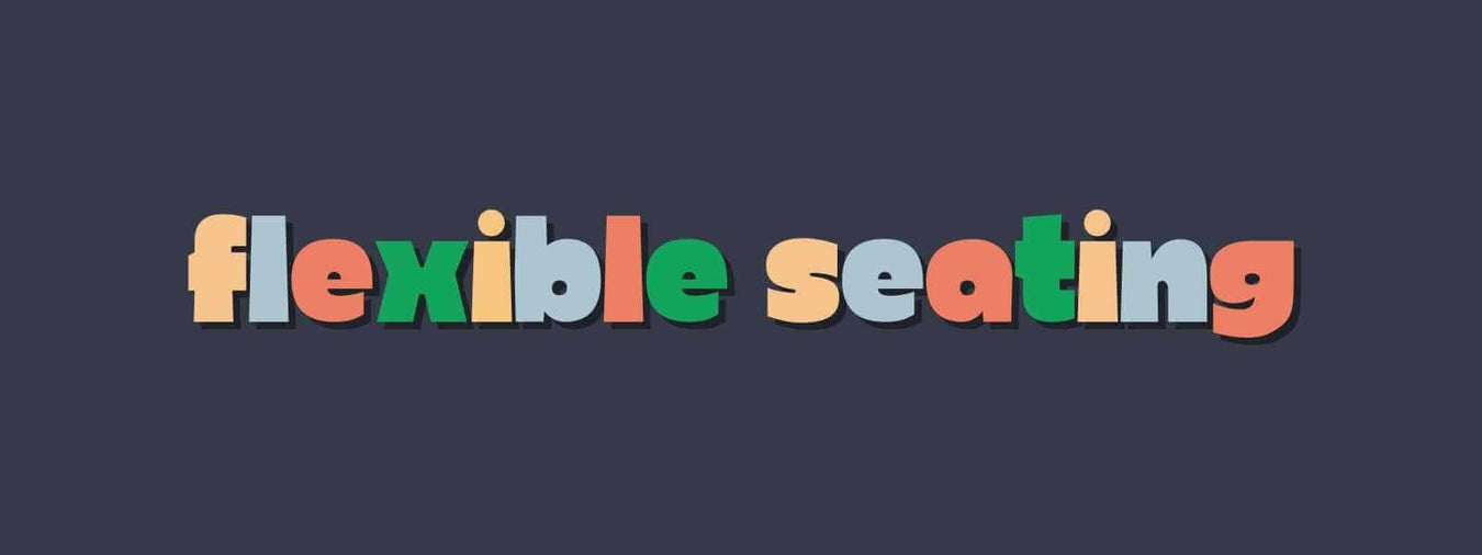 Flexible Seating