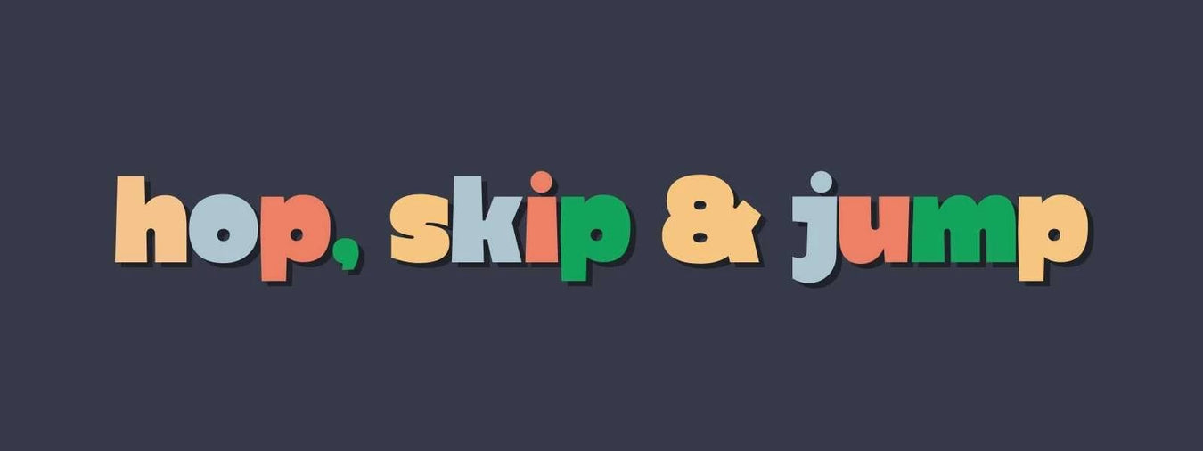 Hop, Skip and Jump 